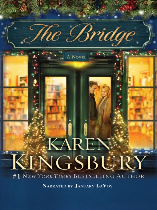 Title details for The Bridge by Karen Kingsbury - Wait list